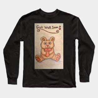 Get Well Soon Teddy Bear Long Sleeve T-Shirt